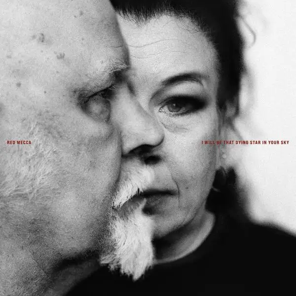 Red Mecca / I Will Be That Dying Star in Your Sky
