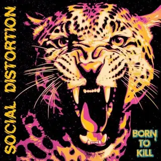 Social Distortion - Born To Kill 2026