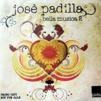 Jose Padilla: Bella Musica 2