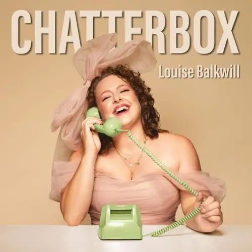 Louise Balkwill / Chatterbox