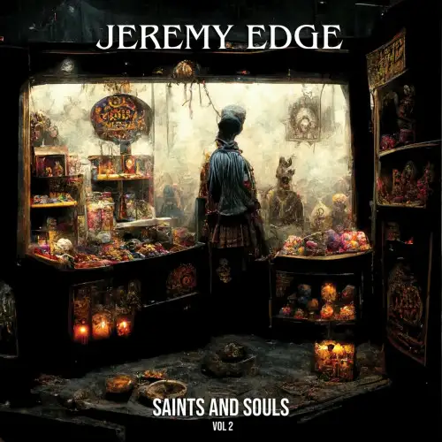 Jeremy Edge - Saints and Souls, Vol. 2 2023