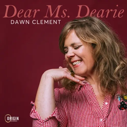 Dawn Clement / Dear Ms. Dearie