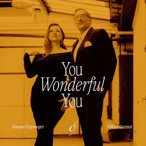 Simone Kopmajer & Viktor Gernot / You Wonderful You