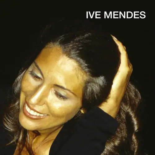 Ive Mendes / Ive Mendes