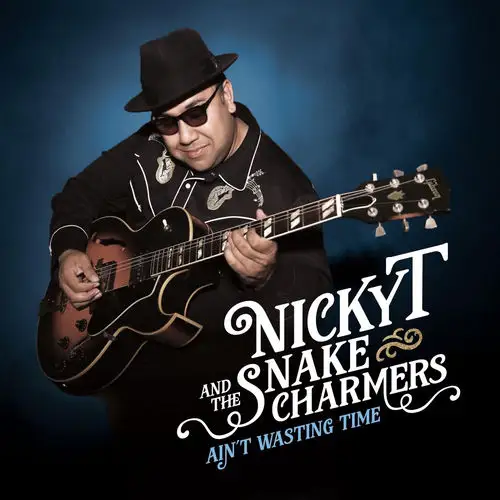 Nicky T and the Snake Charmers / Ain't Wasting Time