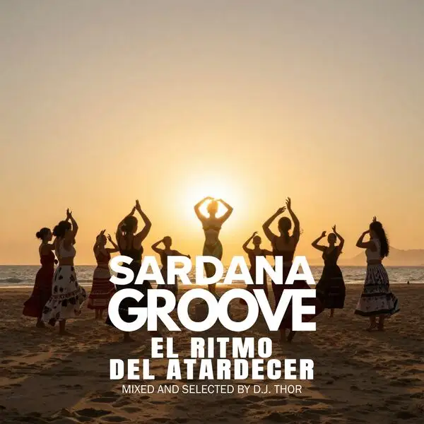 Sardana Groove - El Ritmo Del Atardecer by D.J. Thor