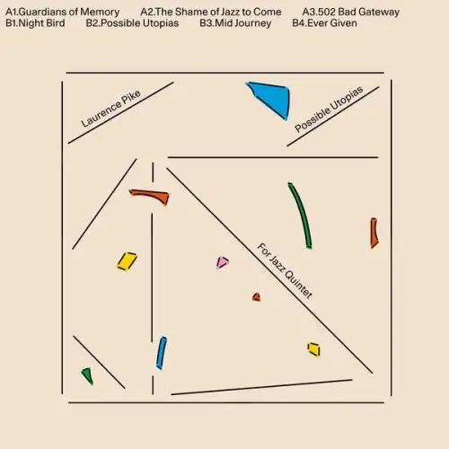Laurence Pike / Possible Utopias For Jazz Quintet