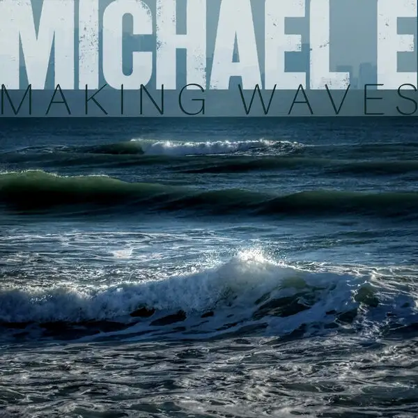 Michael E / Making Waves