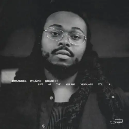 Immanuel Wilkins / Immanuel Wilkins Quartet Live at the Village Vanguard Vol. 3