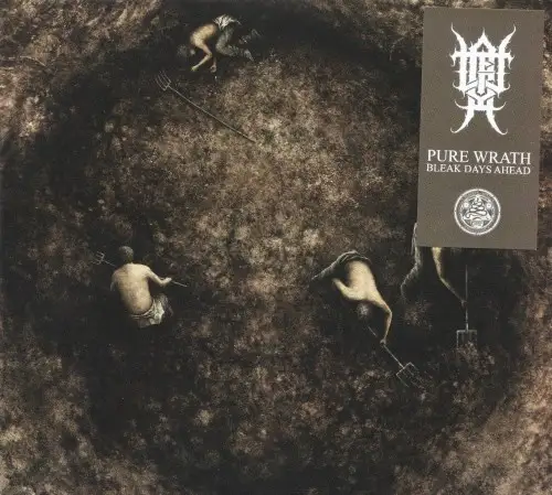 Pure Wrath / Bleak Days Ahead
