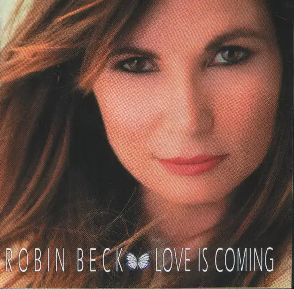 Robin Beck / Love Is Coming 2017