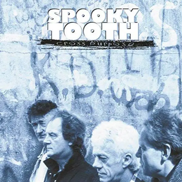 Spooky Tooth - Cross Purpose 1999