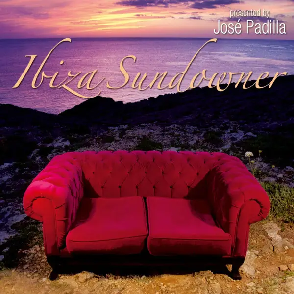 Jose Padilla - Ibiza Sundowner 2012