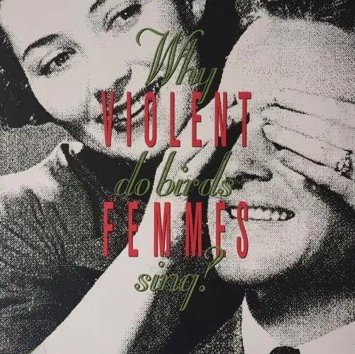Violent Femmes, Why Do Birds Sing? 1991/2021