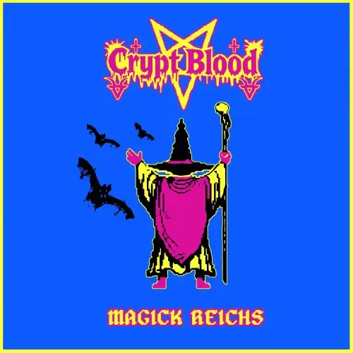 Crypt Blood / Magick Reichs