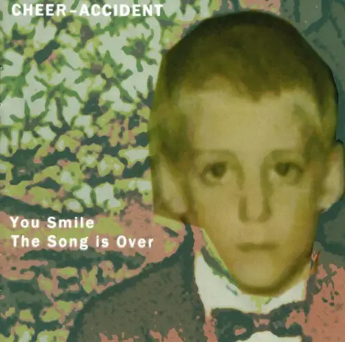 CHEER-ACCIDENT - You Smile - The Song Is Over - 2026
