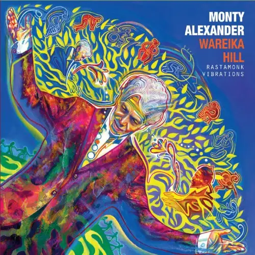 Monty Alexander / Wareika Hill - Rastamonk Vibrations 2019