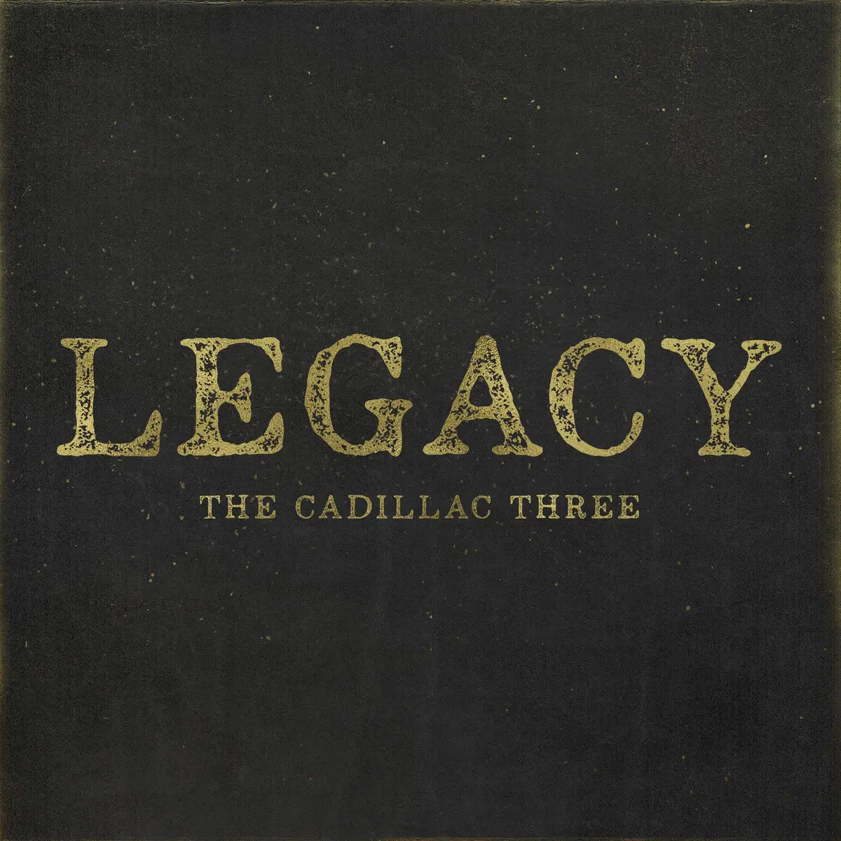 The Cadillac Three - Legacy - 2017