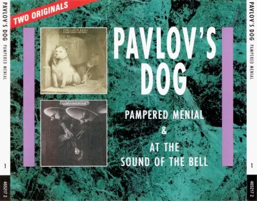 Pavlov's Dog ~ Pampered Menial & At The Sound Of The Bell 1992