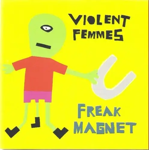 Violent Femmes - Freak Magnet 2000