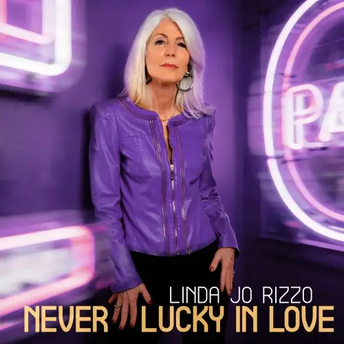 Linda Jo Rizzo / Never Lucky In Love (Single)