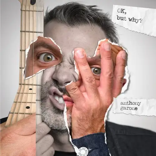 Anthony Garone - OK, But Why? - 2026