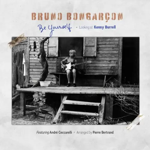 Bruno Bongarçon / Be Yourself - Looking at Kenny Burrell