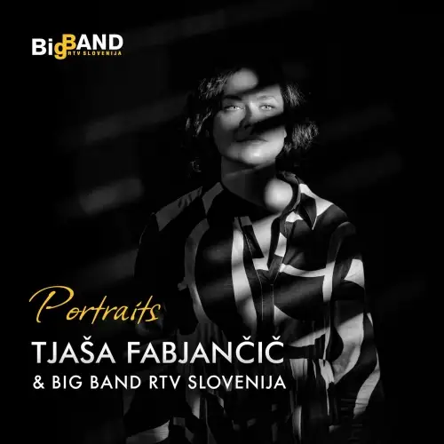 Tjaša Fabjančič & Big band RTV Slovenija / Portraits