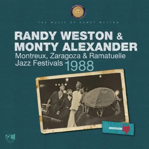 Randy Weston & Monty Alexander - Montreux, Zaragoza & Ramatuelle Jazz Festivals 1988 (Remastered) - 1985/2026 (Jazz)