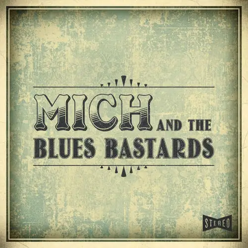Mich and the Blues Bastards / Mich and the Blues Bastards