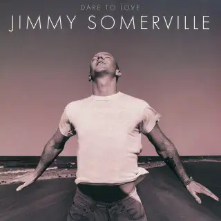 Jimmy Somerville - Dare To Love [Deluxe Edition] 1995/2012
