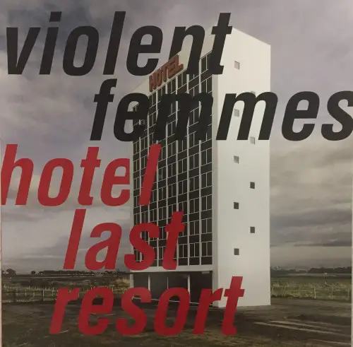 Violent Femmes, Hotel Last Resort 2019