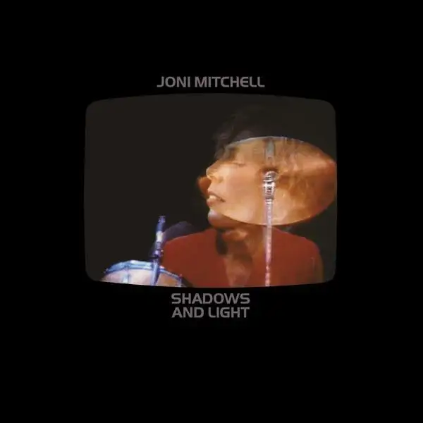 Joni Mitchell - Shadows And Light 1980/2024