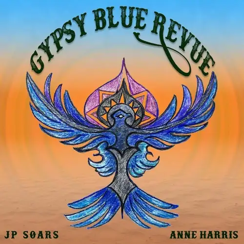 JP Soars / Gypsy Blue Revue featuring Anne Harris