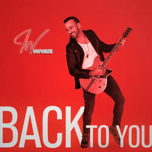 Ian Wilde • Back to You