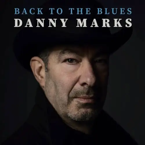 Danny Marks / Back to the Blues