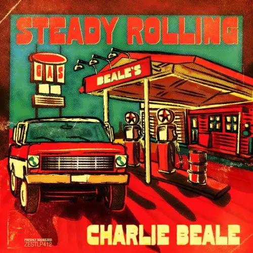 Charlie Beale / Steady Rolling