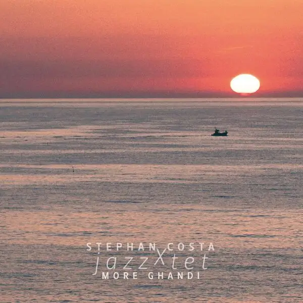 Stephan Costa Jazz-X-tet / More Gandhi