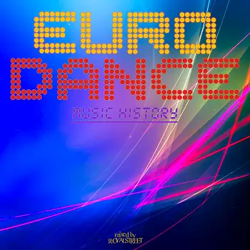 Music History - Eurodance (mixed by Royalstreet) - 2026