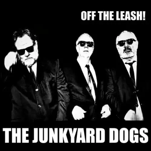 The Junkyard Dogs / Off the Leash