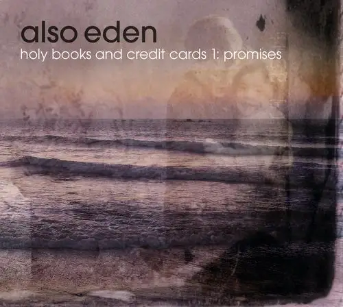 Also Eden / Holy Books and Credit Cards 1: Promises (EP)