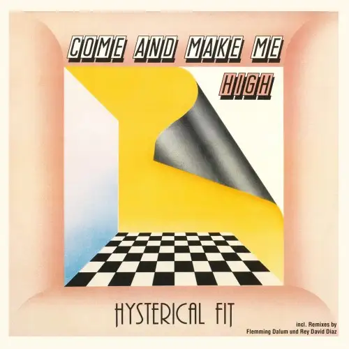 Hysterical Fit / Come And Make Me High (Single)