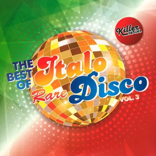 The Best Of Rare Italo Disco Vol.3