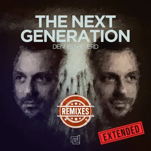 Dennis Sheperd - The Next Generation Remixes (Extended)