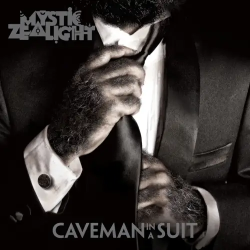Mystic Zealight / Caveman in a Suit