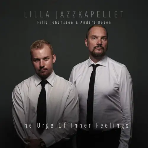 Lilla Jazzkapellet / The Urge Of Inner Feelings