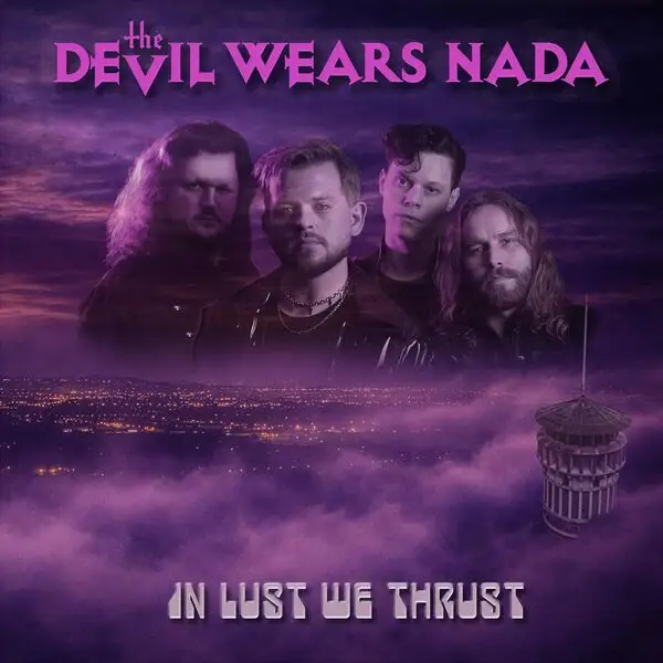 The Devil Wears Nada / In Lust We Thrust