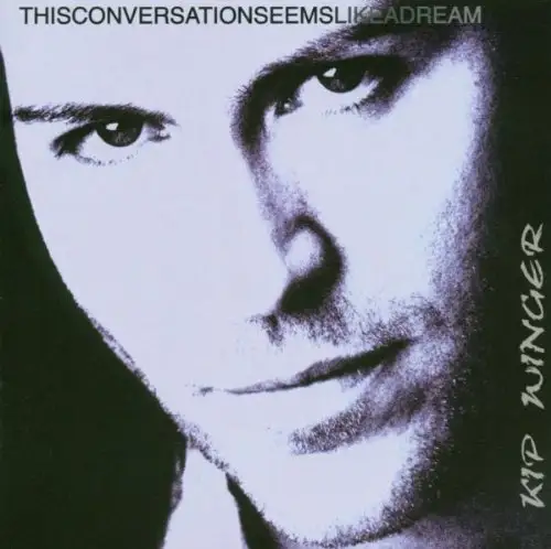 Kip Winger / This Conversation Seems Like A Dream
