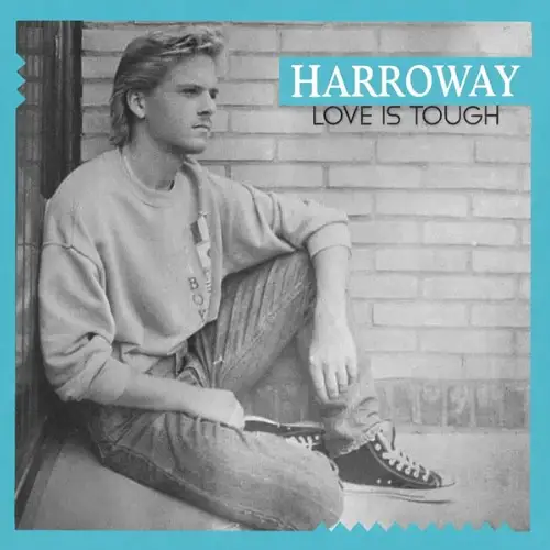 Harroway / Love Is Tough (Single)