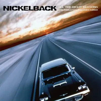 Nickelback - All The Right Reasons (15th Anniversary Expanded Edition) 2005/2020